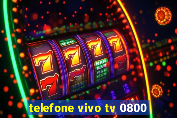 telefone vivo tv 0800